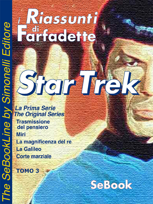 Title details for STAR TREK La Prima Serie di Gene Roddenberry - RIASSUNTO / Tomo 03 by Farfadette - Available